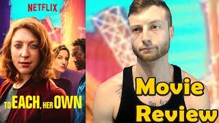 To Each Her Own 2018  Netflix Movie Review NonSpoiler