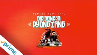 Dennis Rodmans Big Bang in Pyongyang  Trailer  Now Available In The US