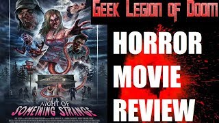 NIGHT OF SOMETHING STRANGE  2016 Trey Harrison  Splatter Horror Movie Review