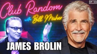 James Brolin  Club Random with Bill Maher