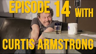 Episode 14  Special Guest Curtis Armstrong Revenge of the Nerds