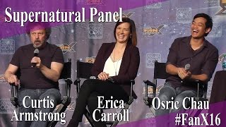Supernatural Panel  Curtis Armstrong Erica Carroll Osric Chau  FanX 2016