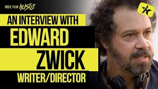 The Art of Epic Filmmaking  Oscar Winner Edward Zwick