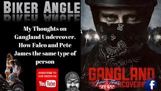 Gangland Undercover Why anyone in biker scene would watch it is beyond me Charles FalcoPete James