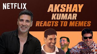Akshay Kumar Reacts To Akshay Kumar Memes  Sooryavanshi  Netflix India