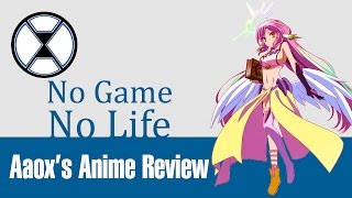 No Game No Life  Aaoxs Anime Review