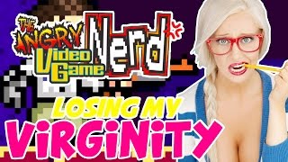 Losing My Virginity  The Angry Video Game Nerd Adventures