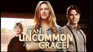 An Uncommon Grace 2017  Trailer  Jes Macallan  Sean Faris  Kelly McGillis