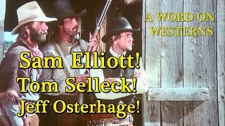 Sam Elliott Tom Selleck Jeff Osterhage are THE SACKETTS Interview with Jeff Osterhage AWOW