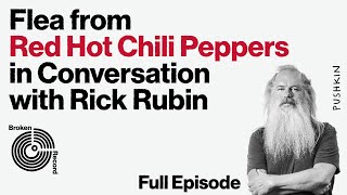 Flea of the Red Hot Chili Peppers  Broken Record Hosted by Rick Rubin