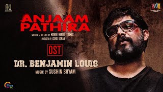 Dr Benjamin Louis  Anjaam Pathiraa OST  Kunchacko Boban  Sushin Shyam  Ashiq Usman Productions