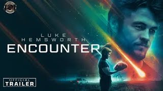 ENCOUNTER  Trailer 2  Starring Luke Hemsworth  STREAMING FREE NOW
