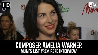 Mums List Composer  Amelia Warner Premiere Interview