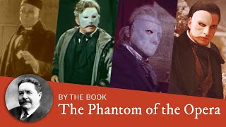 Book vs Movie The Phantom of the Opera Film Adaptations 1925 1943 1962 2004