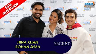 Hina Khan Bullying costars is my cheap thrill  Rohan Shah  Hacked  RJ Karan