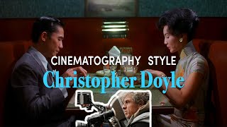 Cinematography Style Christopher Doyle