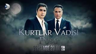 Kurtlar Vadisi Pusu  Kanal D ara gei fragman 2014