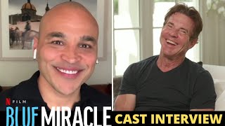 Blue Miracle Interview  Dennis Quaid and Jimmy Gonzales