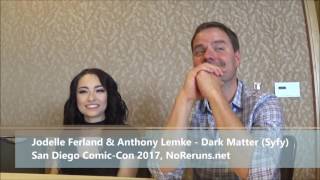 Dark Matter QA with Stars Jodelle Ferland  Anthony Lemke SDCC 2017