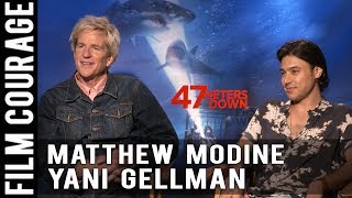47 METERS DOWN Interview with Matthew Modine  Yani Gellman