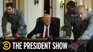 The President Gets Evicted From The White House  The President Show