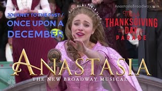 Journey to the Past  Once Upon a December  Christy Altomare Anastasia 2017 Thanksgiving Parade