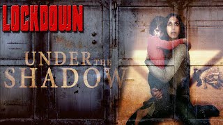 Lockdown Review Under the Shadow 2016  Netflix