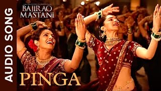 Pinga  Full Audio Song  Bajirao Mastani  Priyanka Chopra  Deepika Padukone