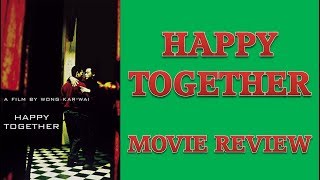 Happy Together 1997 Movie Review