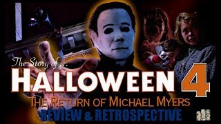 The Story of Halloween 4 The Return of Michael Myers 1988  Review  Retrospective