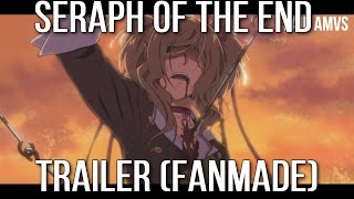 AMVSeraph Of The End  TrailerFanMade