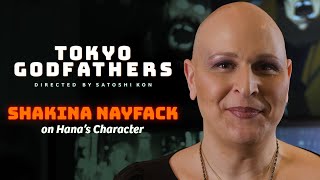 TOKYO GODFATHERS  Shakina Nayfack on Hanas Character  In theaters March