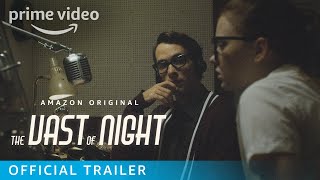 The Vast Of Night  Official Trailer  Prime Video