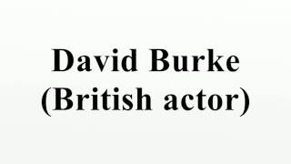 David Burke British actor