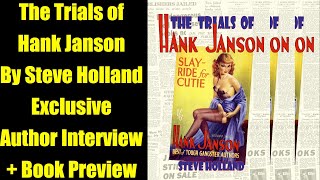 The TRIALS of Hank JANSON by Steve HOLLAND  Book PREVIEW  Author INTERVIEW