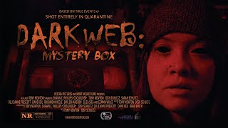 Dark Web Mystery Box  Shot Entirely In Quarantine  Indie Horror Film