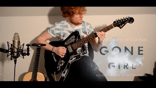 Trent Reznor  Atticus Ross Technically Missing Gone Girl  Guitar Cover by CallumMcGaw