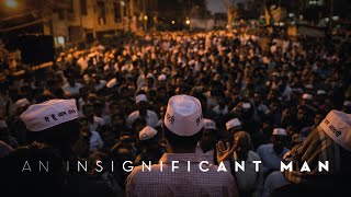 An Insignificant Man  Official Trailer  Arvind Kejriwal  17th November 2017