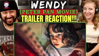 WENDY  Peter Pan Movie  TRAILER  REACTION