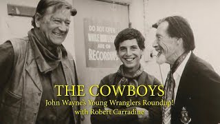 THE COWBOYS John Waynes Young Wranglers with Robert Carradine A WORD ON WESTERNS
