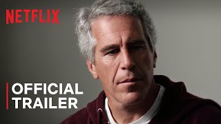 Jeffrey Epstein Filthy Rich  Official Trailer  Netflix