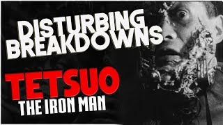 Tetsuo The Iron Man 1989  DISTURBING BREAKDOWN