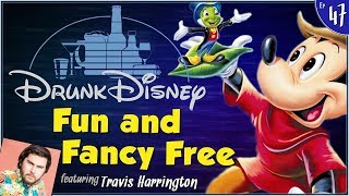 FUN AND FANCY FREE ft Travis Harrington Drunk Disney 47