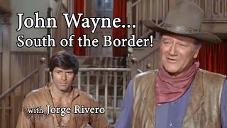 John Wayne South of the Border Jorge Rivero Special Chronological John Wayne Movie Poster Edition