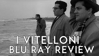 I Vitelloni 1953 Blu Ray Review