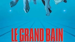 Le grand bain Soundtrack Tracklist  Sink or Swim 2018