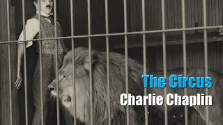 Charlie Chaplin  The Lion Cage  Full Scene The Circus 1928