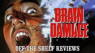 Brain Damage Review  Off The Shelf Reviews