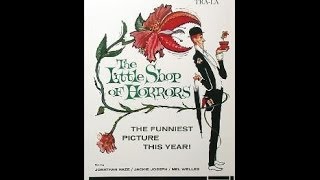 THE LITTLE SHOP OF HORRORS Full Movie 1960 HD 1080p  Jonathan Haze Jackie Joseph Mel Welles