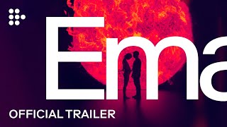 EMA  Official Trailer  MUBI